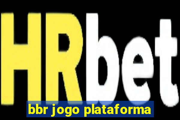 bbr jogo plataforma